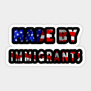 USA Made by Immigrants Sticker